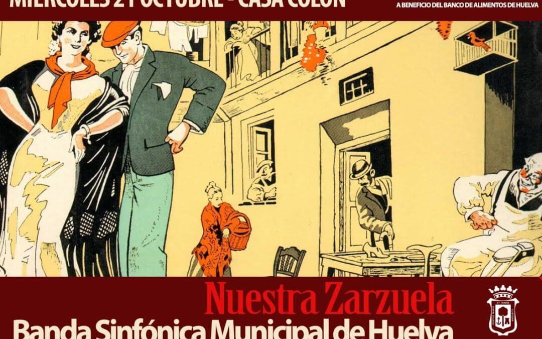 Concierto ‘Nuestra Zarzuela’ de la Banda Sinfónica Municipal de Huelva a beneficio del Banco de Alimentos